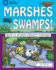 Marshes and Swamps! : With 25 Science Projects for Kids