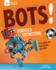Bots! Robotics Engineering: With Engineering Activities for Kids