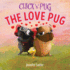 Chick 'N' Pug the Love Pug