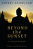 Beyond the Sunset, a Travel Memoir