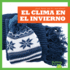 El Clima En El Invierno (Weather in Winter) (Bullfrog Books: Spanish Edition) (Qu Pasa En El Invierno? What Happens in Winter? ) (Qu Pasa En El Invierno? / What Happens in Winter? )