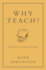 Why Teach? : in Defense of a Real Education