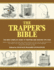 The Trapper's Bible: the Most Complete Guide on Trapping and Hunting Tips Ever (Paperback Or Softback)