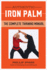The Complete Training Manual the Three Stages of Developing Iron Palm