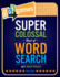 Go! Games Super Colossal Book of Word Search: 365 Great Puzzles
