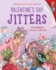 Valentine's Day Jitters (the Jitters Series)