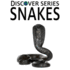 Snakes (Discover Series)