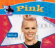 Pink: Pop Music Superstar: Pop Music Superstar