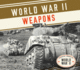 World War II Weapons (Essential Library of World War II)