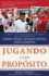 Jugando Con Propsito: Bisbol: La Vida Y La Fe De Albert Pujols, Mariano Rivera, Josh Hamilton Y Los Mejores Jugadores De Las Grandes Ligas De La Actualidad (Playing With Purpose) (Spanish Edition)