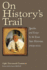 On History's Trail: Speeches and Essays By the Texas State Historian, 2009? 2012