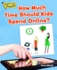 How Much Time Should Kids Spend Online? (What's Your Point? Reading and Writing Opinions)