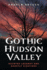 Gothic Hudson Valley Format: Other