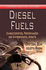 Diesel Fuels: Characteristics, Performances & Environmental Impacts