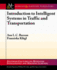 Introduction to Intelligent Systems in Traffic and Transportation (Synthesis Lectures on Artificial Intelligence and Machine Learning, 25)