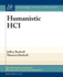Humanistic Hci (Synthesis Lectures on Human-Centered Informatics)