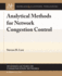 Analytical Methods for Network Congestion Control (Synthesis Lectures on Communication Networks)