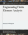 Engineering Finite Element Analysis (Synthesis Lectures on Mechanical Engineering)
