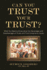 Can You Trust Your Trust? : What You Need to Know About the Advantages and Disadvantages of Trusts and Trust Compliance Issues