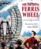 The Fantastic Ferris Wheel: the Story of Inventor George Ferris