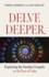 Delve Deeper: Exploring the Sunday Gospels in the Year of Luke
