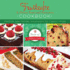 Fruitcake & Other Seasonal Favorites Cookbook: Recipes and Holiday Inspiration