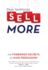 Sell More: the Forbidden Secrets of Mass Persuasion