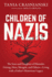 Children of Nazis: the Sons and Daughters of Himmler, Goering, Hoess, Mengele, and Others-Living With a FatherS Monstrous Legacy