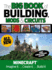 The Big Book of Building, Mods & Circuits: Minecraft Imagine It...Create It...Build It