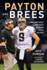 Payton and Brees: the Men Who Built the Greatest Offense in Nfl History