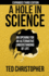 A Hole in Science: An Opening for an Alternative Understanding of Life