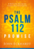 Psalm 112 Promise, the: 8 Keys to Becoming Stable and Prosperous
