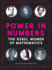 Power in Numbers: the Rebel Women of Mathematics