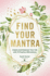Find Your Mantra Format: Hardback