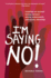 I'M Saying No!