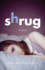 Shrug: a Novel
