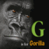 G is for Gorilla Touch and Feel Board Book