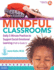 Mindful Classrooms™: Daily 5-Minute Practices to Support Social-Emotional Learning (Prek to Grade 5) (Free Spirit Professional™)
