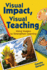 Visual Impact, Visual Teaching: Using Images to Strengthen Learning