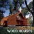 Wood Houses