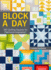 Block a Day: 365 Quilting Squares for Patchwork Inspiration!