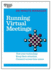 Running Virtual Meetings (Hbr 20-Minute Manager Series)