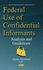 Federal Use of Confidential Informants