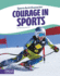 Courage in Sports (Sports Build Character (Library Bound Set of 8))