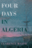 Four Days in Algeria: Poems