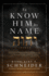 To Know Him By Name: Discover the Power and Promises Revealed in the Hebrew Names and Titles of God