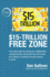 $15-Trillion Free Zone: Your Game Plan for Joining Our Collaborative Entrepreneurial Community That Will Create $15 Trillion in Combined Annual Revenue in 2044