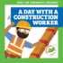 A Day with a Construction Worker