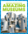 Amazing Museums (Amazing Architecture)