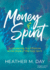 Money and Spirit: Surrendering Our Finances to the Work of the Holy Spirit